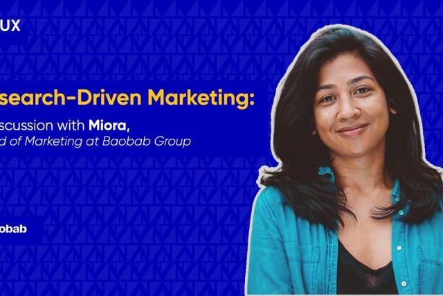 Research-Driven Marketing: a discussion with Miora, Head of Marketing at Baobab Group