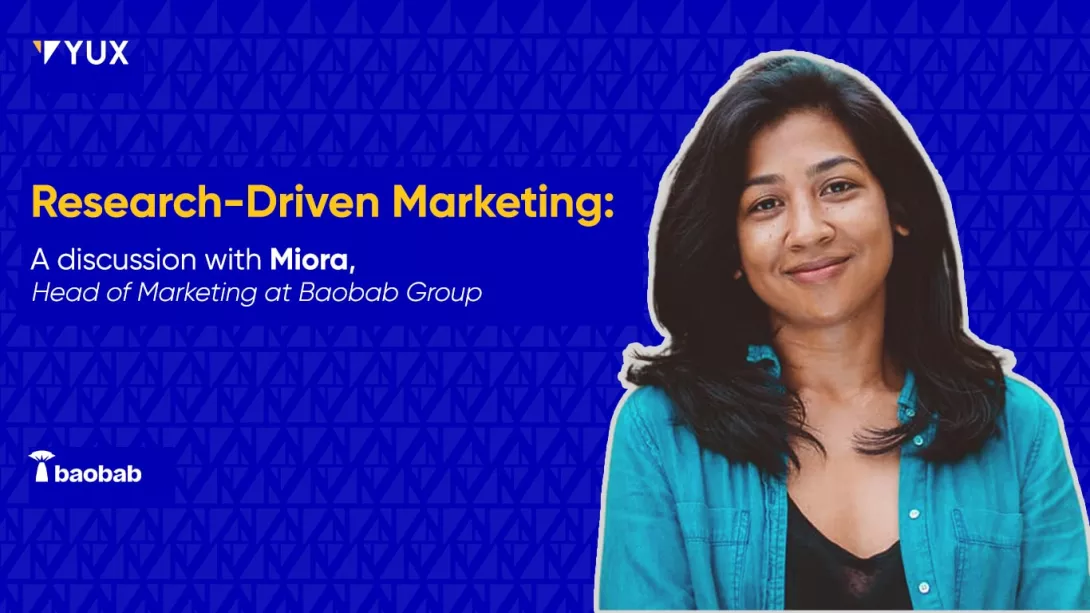 Research-Driven Marketing: a discussion with Miora, Head of Marketing at Baobab Group
